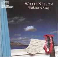 Willie Nelson - Without A Song